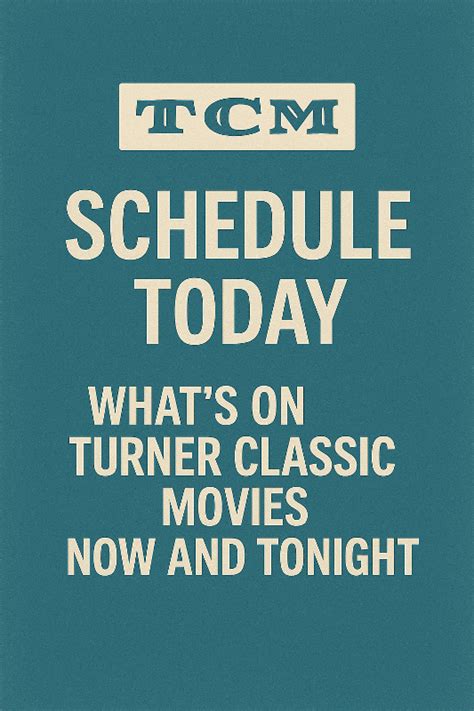 TCM TV Schedule Today: Dive into the Golden Era of Hollywood