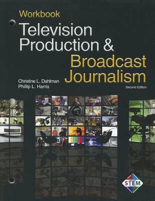 TELEVISION PRODUCTION AND BROADCAST JOURNALISM WORKBOOK ANSWERS Ebook PDF