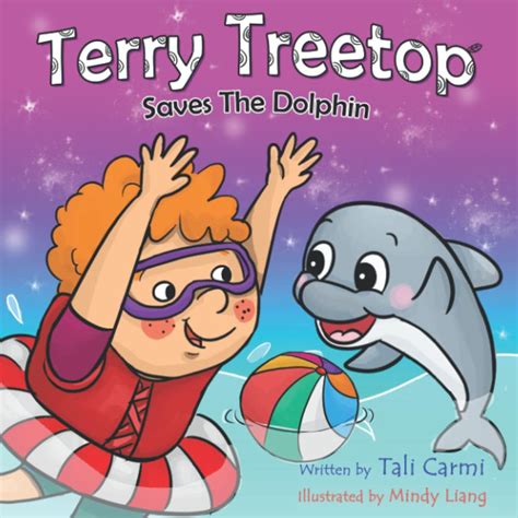 TERRY TREETOP SAVES THE DOLPHIN The Terry Treetop Series Book 4