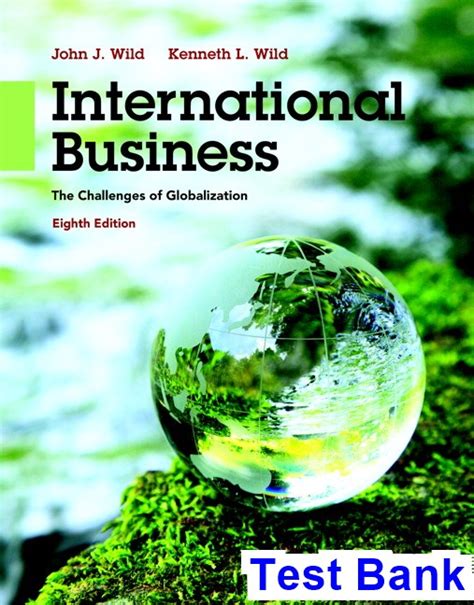TEST BANK INTERNATIONAL BUSINESS THE CHALLENGE OF GLOBAL COMPETITION Ebook Kindle Editon