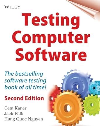 TESTING COMPUTER SOFTWARE 2ND EDITION FREE DOWNLOAD Ebook Reader