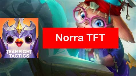 TFT Norra: The Ultimate Guide to Dominating the Shadow Isles