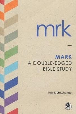 TH1NK LifeChange Mark A Double-Edged Bible Study Reader