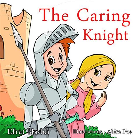 THE CARING KNIGHT A preschool bedtime picture book for children ages 3-8 white collection 2