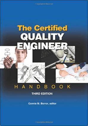 THE CERTIFIED QUALITY ENGINEER HANDBOOK THIRD EDITION Ebook PDF