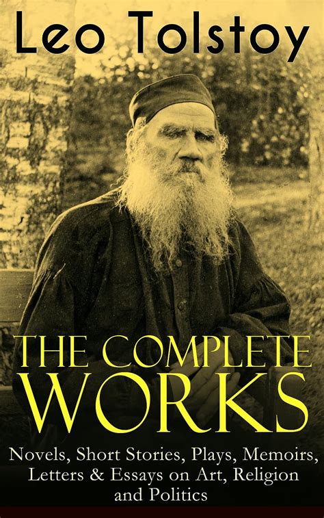 THE COMPLETE WORKS OF LEO TOLSTOY Kindle Editon