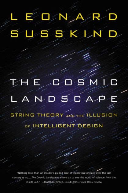 THE COSMIC LANDSCAPE STRING THEORY AND THE ILLUSION OF INTELLIGENT DESIGN Ebook Reader