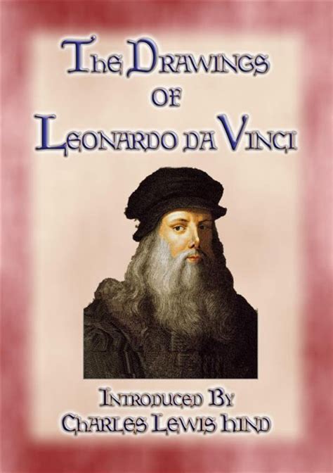 THE DRAWINGS OF LEONARDO DA VINCI 49 pen and ink sketches and studies by the Master Epub