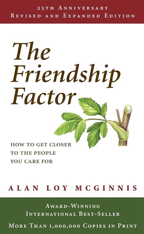 THE FRIENDSHIP FACTOR HOW TO GET CLOSER TO THE PEOPLE YOU CARE FOR Ebook Kindle Editon