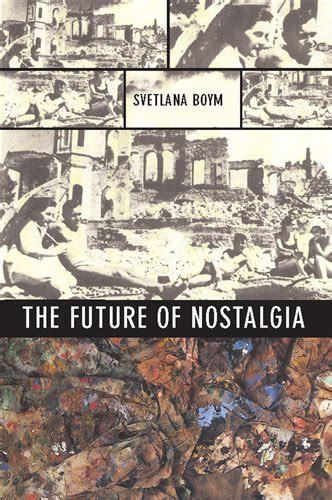 THE FUTURE OF NOSTALGIA BY SVETLANA BOYM Ebook Epub