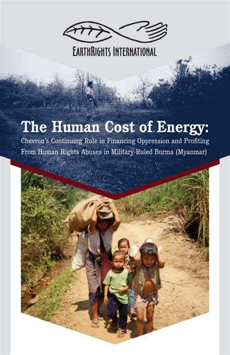 THE HUMAN COST OF ENERGY Chevron s Continuing Role in Financing Oppression and Profiting From Human Rights Abuses in Military-Ruled Burma Myanmar PDF