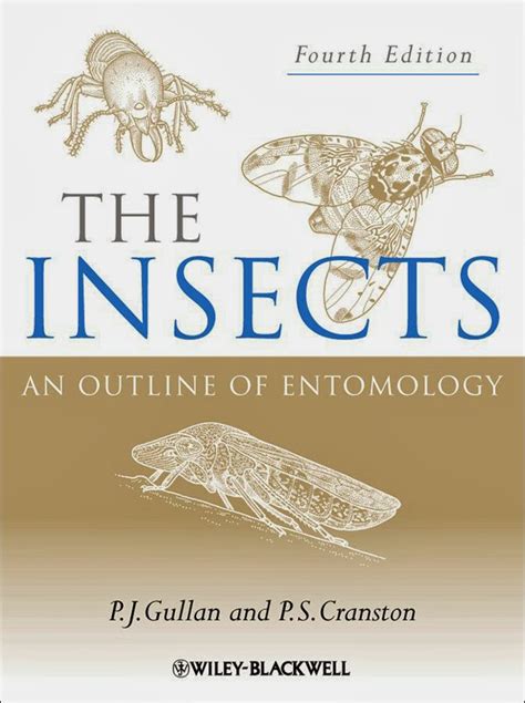 THE INSECTS AN OUTLINE OF ENTOMOLOGY 4TH EDITION GULLAN PDFINSECT ENTOMOLOGY Reader