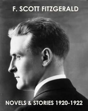 THE NOVELS AND SHORT-STORIES OF F SCOTT FITZGERALD 1920 to 1922 Doc