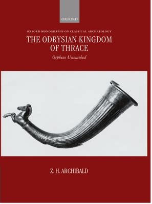 THE ODRYSIAN KINGDOM OF THRACE  Orpheus Unmasked  Reader