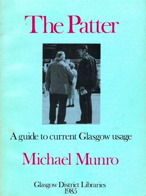 THE PATTER. A guide to current Glasgow Usage Ebook Kindle Editon