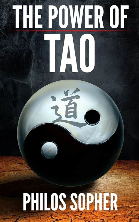 THE POWER OF TAO Tao Te Ching The Way of The Dao Expanded with Additional Interpretations PDF