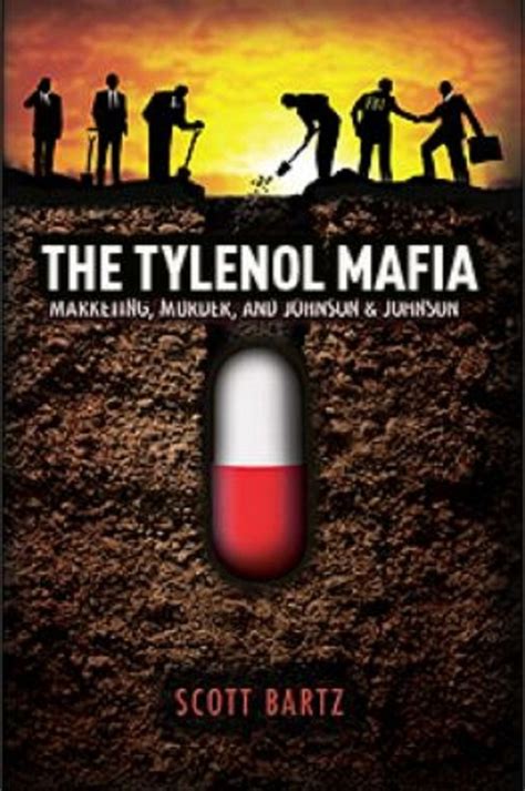 THE TYLENOL MAFIA Marketing Murder and Johnson and Johnson Revised 2nd Edition Reader