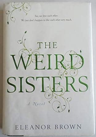 THE WEIRD SISTERSThe Weird Sisters BY Brown EleanorAuthorCompact disc ON Jan 20 2011 Epub