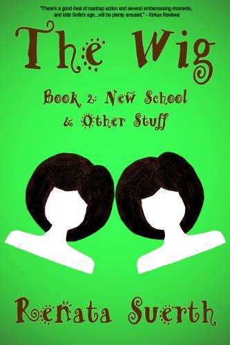 THE WIG New School and Other Stuff 2 childrens books ages 9-12 literature humor