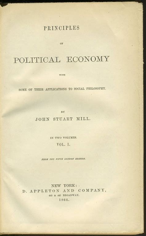 THE WORLD S GREAT CLASSICS Principles of Political Economy with Their Applications to Social Philosophy by John Stuard Mill Volume I and Vol II Doc