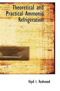 THEORETICAL AND PRACTICAL AMMONIA REFRIGERATION Ebook PDF