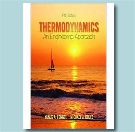 THERMODYNAMICS AN ENGINEERING APPROACH 5TH EDITION SOLUTION MANUAL FREE DOWNLOAD Ebook Doc