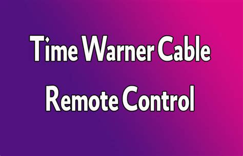 TIME WARNER CABLE REMOTE PROGRAMMING GUIDE Ebook Kindle Editon