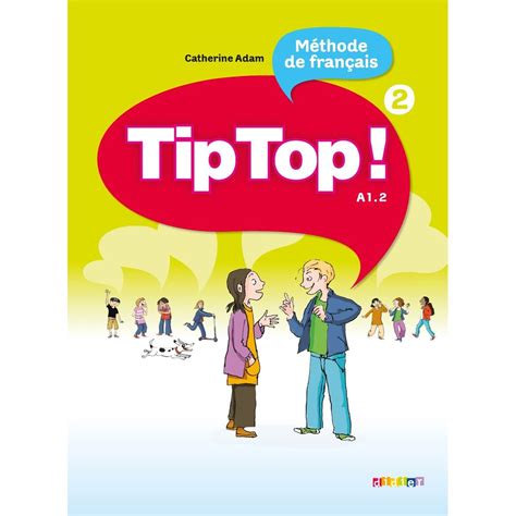 TIP TOP METHODE DE FRANCAIS: Download free PDF ebooks about TIP TOP METHODE DE FRANCAIS or read online PDF viewer. Search Kindle Reader