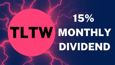 TLTW Dividend: A Comprehensive Guide for Investors