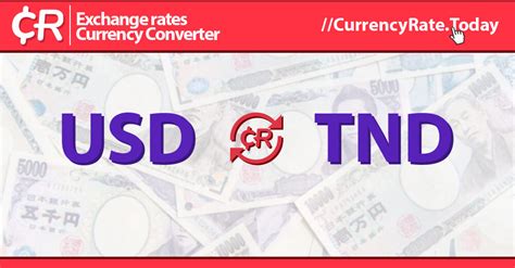 TND to Dollar: A Comprehensive Guide to Currency Conversion