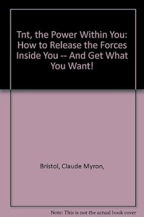 TNT the power within you how to release the forces inside you and get what you want PDF