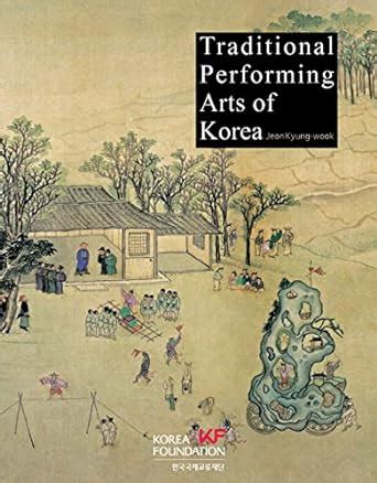 TRADITIONAL PERFORMING ARTS OF KOREA Ebook Kindle Editon