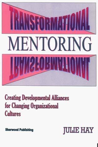 TRANSFORMATIONAL MENTORING: CREATING DEVELOPMENTAL ALLIANCES FOR CHANGING ORGANIZATIONAL CULTURES Epub