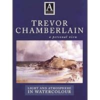 TREVOR CHAMBERLAIN: A PERSONAL VIEW - LIGHT AND ATMOSPHERE IN WATERCOLOUR (ATELIER) Ebook Kindle Editon