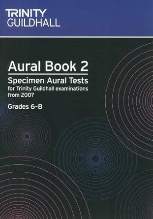 TRINITY GUILDHALL AURAL BOOK 2 Grades 6-8 Trinity Guildhall Examinations Ebook Reader