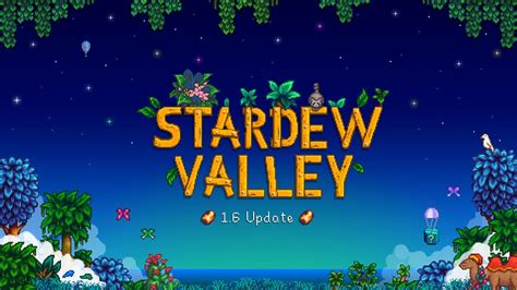 Table 1: New Content in 1.6 for Mobile Stardew Valley