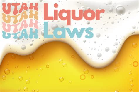 Table 1: Utah's Liquor Laws