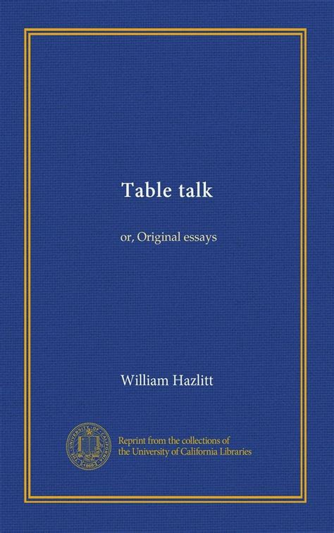 Table Talk or Original Essays VOL I PDF