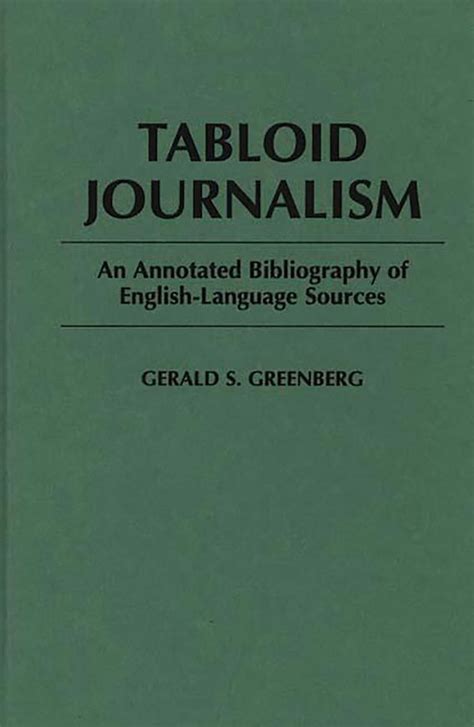 Tabloid Journalism An Annotated Bibliography of English-Language Sources Epub