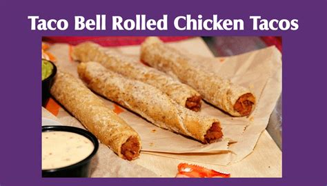 Taco Bell Chicken Rolled Tacos: A Culinary Adventure on a Budget