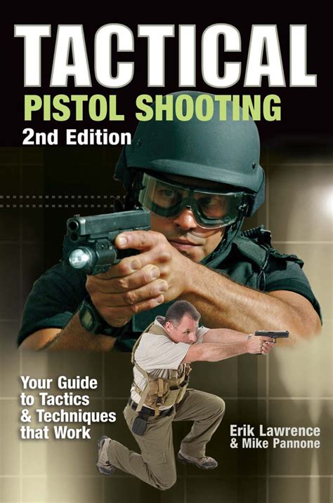 Tactical Pistol Shooting: Your Guide to Tactics & Techni Kindle Editon