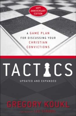 Tactics A Game Plan for Discussing Your Christian Convictions Doc