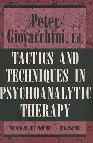 Tactics and Techniques in Psychoanalytic Therapy Vol 1 Doc