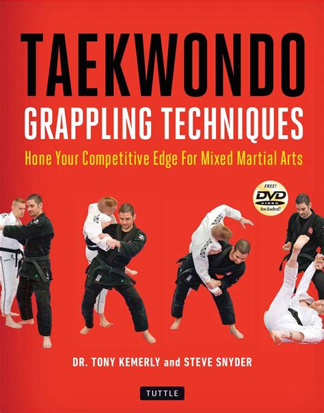 Taekwondo Grappling Techniques: Hone Your Competitive Edge for Mixed Martial Arts Kindle Editon