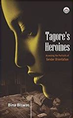 Tagores Heroines Assessing the Portraits of Gender Orientation Kindle Editon