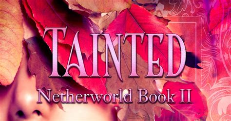 Tainted Netherworld Book II Netherworld Book II Volume 2 Reader