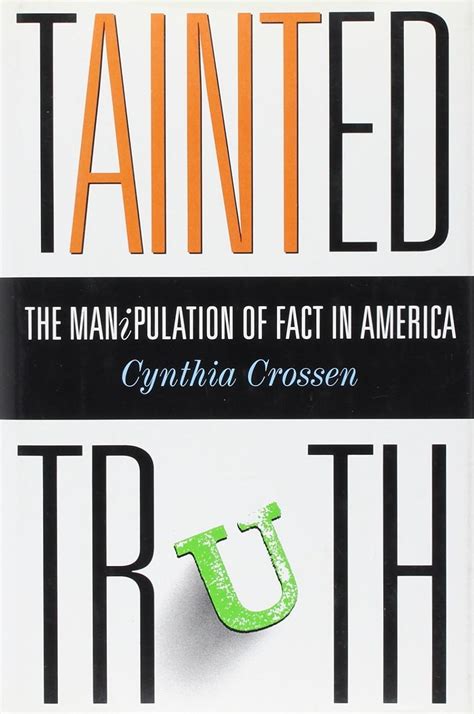 Tainted Truth: The Manipulation of Fact In America Ebook Reader