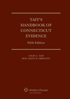 Tait's Handbook of Connecticut Evidence 5th Edition Doc