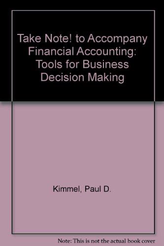 Take Note! to Accompany Financial Accounting Tools for Business Decision Making PDF