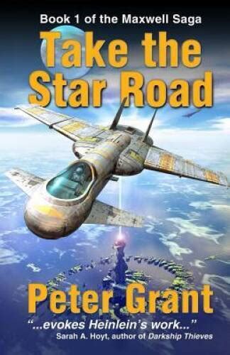 Take The Star Road The Maxwell Saga Volume 1 Reader